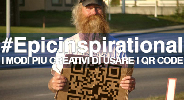 Epic inspirational: 7 utilizzi creativi del QR CODE