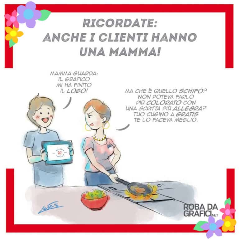 Be nice: anche i clienti hanno la mamma.