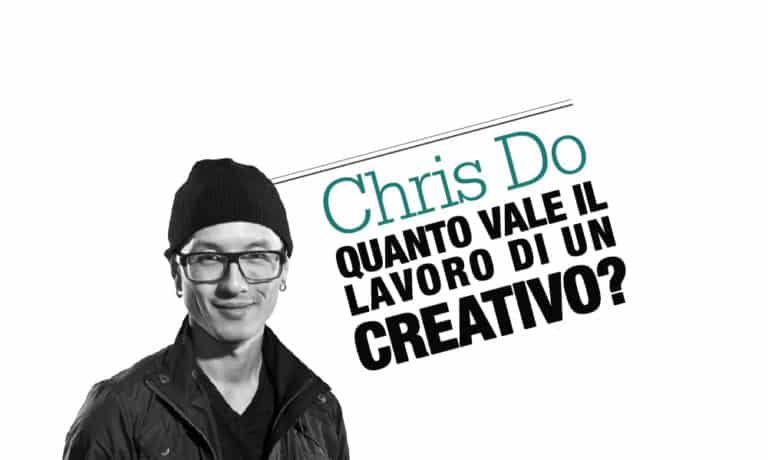 Quanto vale il lavoro di un creativo? Ce lo spiega Chris Do!