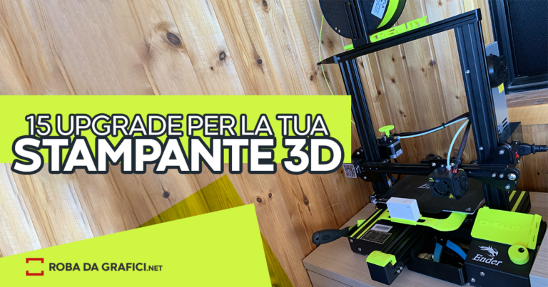 15 Upgrade per la tua Stampante 3D Ender 3 PRO