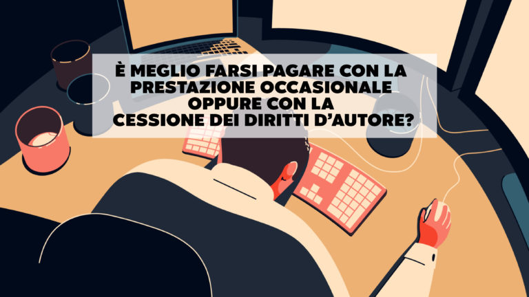 Prestazione occasionale VS Cessione diritti d’autore