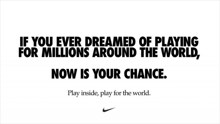 “Gioca dentro, gioca per il mondo.” by Nike
